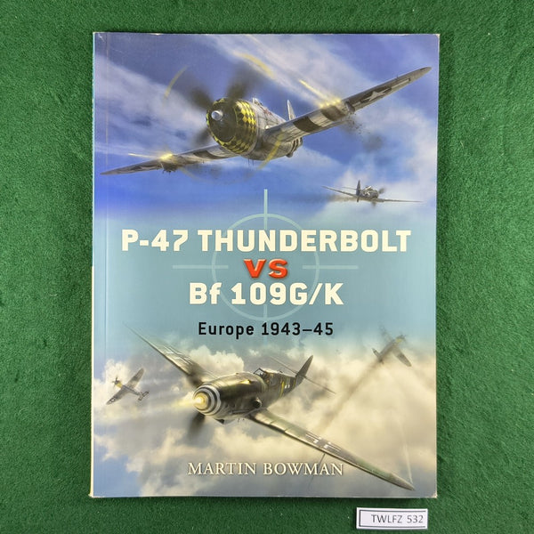 P-47 Thunderbolt vs Bf 190G/K - Martin Bowman - Osprey Duel 11 - Softcover