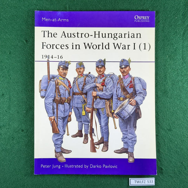 The Austro-Hungarian Forces in World War I (1)  - Peter Jung - Osprey MAA392 - Softcover