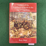 Tactics and the Experience of Battle in the Age of Napoleon - Rory Muir - Hardcover