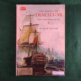 The Battle of Trafalgar: Lord Nelson Sweeps the Sea - Alan Villiers - Hardcover - Fair