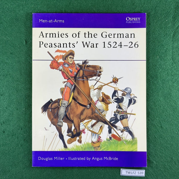 Armies of the German Peasants' War 1524-26 - Douglas Miller & Angus McBride - Osprey MAA384 - Softcover