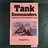 Tank Commanders - Knights of the Modern Age - George Forty - Hardcover
