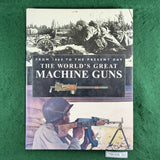 The World's Great Machine Guns - Roger Ford - Hardcover