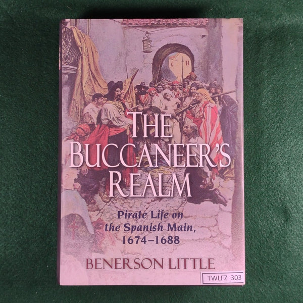 The Buccaneer's Realm (1st Ed.) - Benerson Little - Hardcover