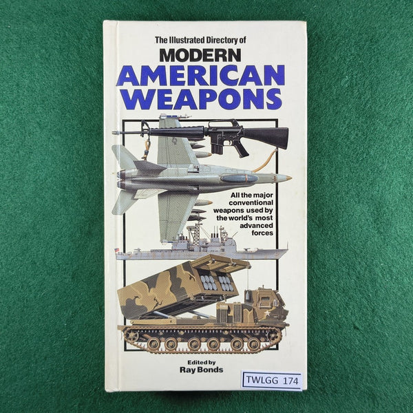 The Illustrated Directory of Modern American Weapons - Ray Bonds (Ed.) - Hardcover