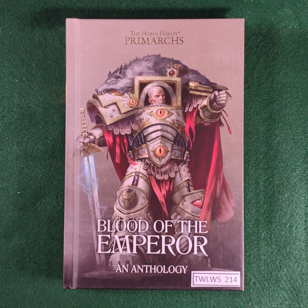 Blood of the Emperor: An Anthology - Warhammer 40,000 - Hardcover - Excellent