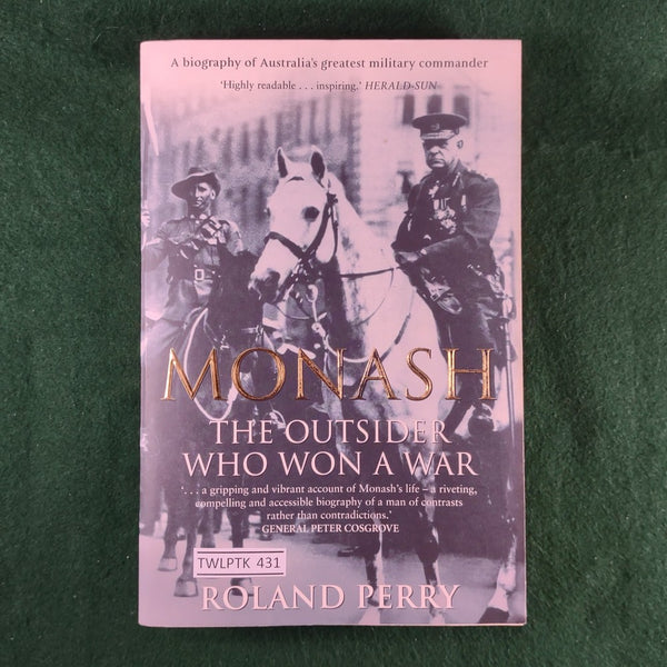 Monash: The Outsider Who Won a War - Roland Perry - Good - Softcover