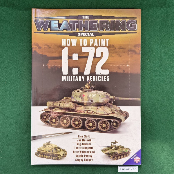 The Weathering Special: How to Paint 1:72 Military Vehicles - Ammo by Mig - Softcover