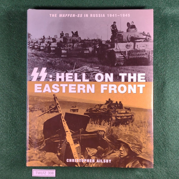 Hell on the Eastern Front - Christopher Ailsby - Hardcover