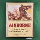 Airborne: World War II Paratroopers in Combat - Julie Guard (Ed.) - Hardcover