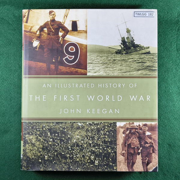 The Illustrated History of the First World War - John Keegan - Hardcover