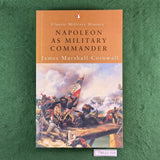Napoleon as Military Commander - James Marshall-Cornwall - Softcover