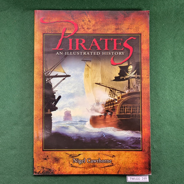 Pirates: An Illustrated History - Nigel Cawthorne - Softcover