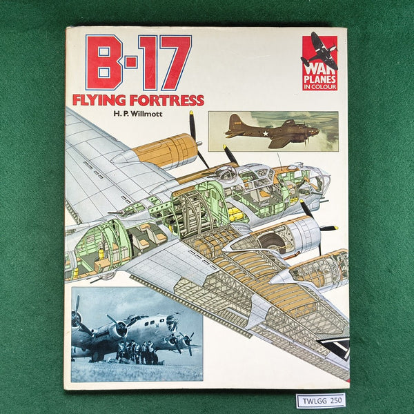 War Planes in Colour: B-17 Flying Fortress - H.P. Willmott - Hardcover