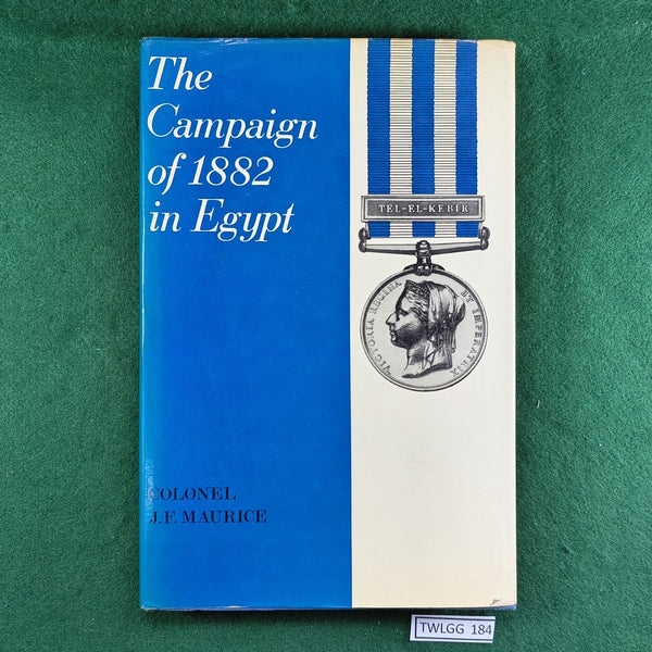 The Campaign of 1882 in Egypt - Colonel J.F. Maurice - Hardcover
