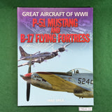 Great Aircraft of WWII: P-51 Mustang and B-17 Flying Fortress - Mike Spick - Softcover