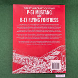 Great Aircraft of WWII: P-51 Mustang and B-17 Flying Fortress - Mike Spick - Softcover