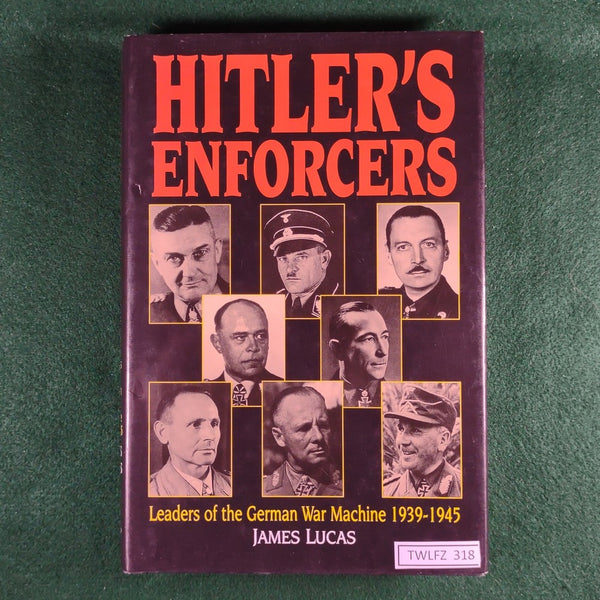 Hitler's Enforcers - James Lucas - Hardcover