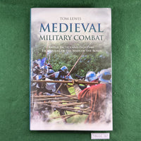Medieval Military Combat - Tom Lewis - Hardcover - Excellent (Autographed)