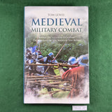 Medieval Military Combat - Tom Lewis - Hardcover - Excellent (Autographed)