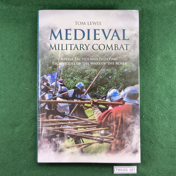 Medieval Military Combat - Tom Lewis - Hardcover - Excellent (Autographed)
