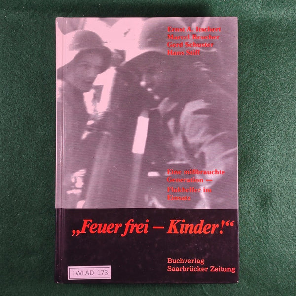 Feuer Frei - Kinder! (German text) - Itschert, Reucher, Schuster & Stiff - Hardcover - Good