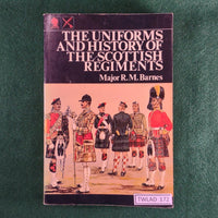 The Uniforms and History of the Scottish Regiments - Major R. M. Barnes - Softcover - Fair