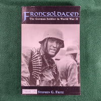 Frontsoldaten: The German Soldier in World War II - Stephen G. Fritz - Softcover