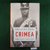 Crimea: The Last Crusade - Orlando Figes - Hardcover