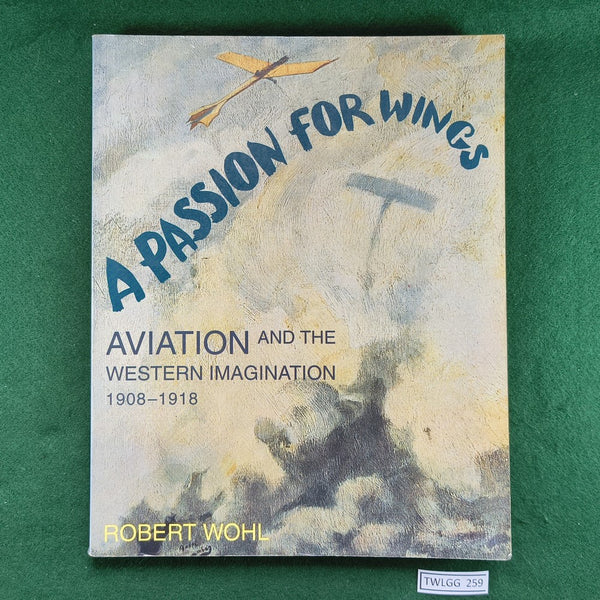 A Passion for Wings - Robert Wohl - Softcover