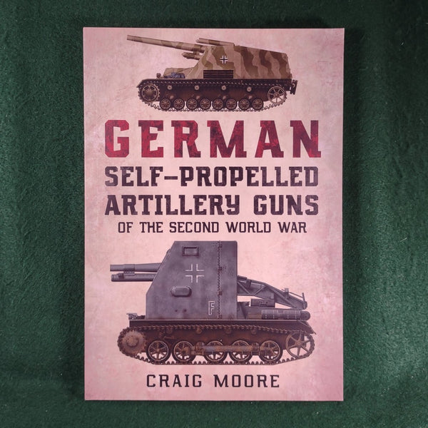 German Self-Propelled Artillery Guns of the Second World War - Craig Moore - Softcover