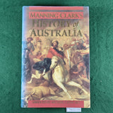 Manning Clark's History of Australia - Michael Cathcart (Ed.) - Hardcover