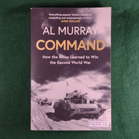 Command: How the Allies Learned to Win the Second World War - Al Murray - Excellent