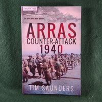 Arras Counter-Attack 1940 - Tim Saunders - Very Good - Softcover