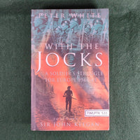 With the Jocks: A Soldier's Struggle for Europe 1944-45 - Peter White - Good