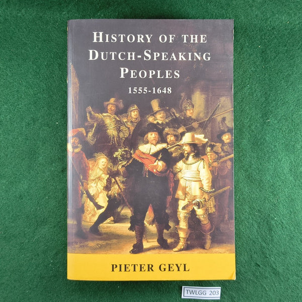 History of the Dutch-Speaking Peoples, 1555-1648 - Pieter Geyl - Softcover