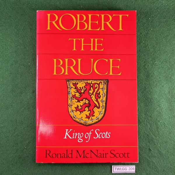Robert the Bruce: King of Scots - Ronald McNair Scott - Softcover