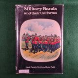 Military Bands and their Uniforms - Jack Cassin-Scott & John Fabb - Hardcover - Blandford