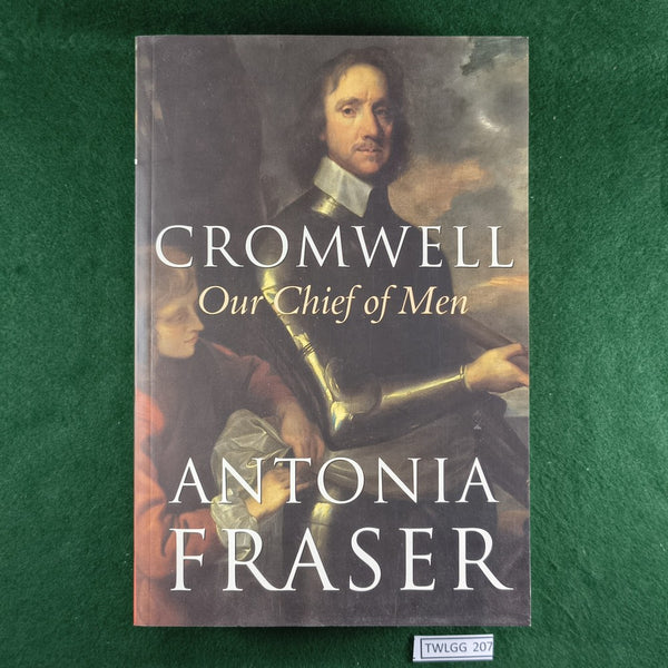 Cromwell: Our Chief of Men - Antonia Fraser - Softcover