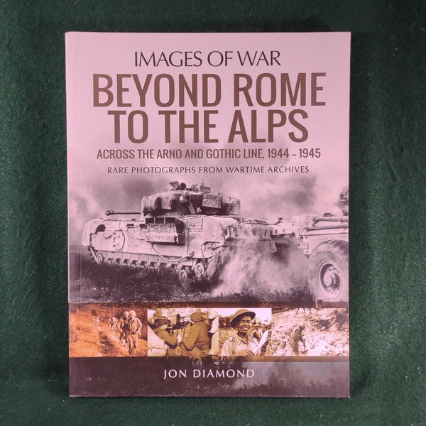 Beyond Rome to the Alps - Images of War - Jon Diamond - Softcover