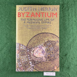 Byzantium: The Surprising Life of a Medieval Empire - Judith Herrin - Softcover