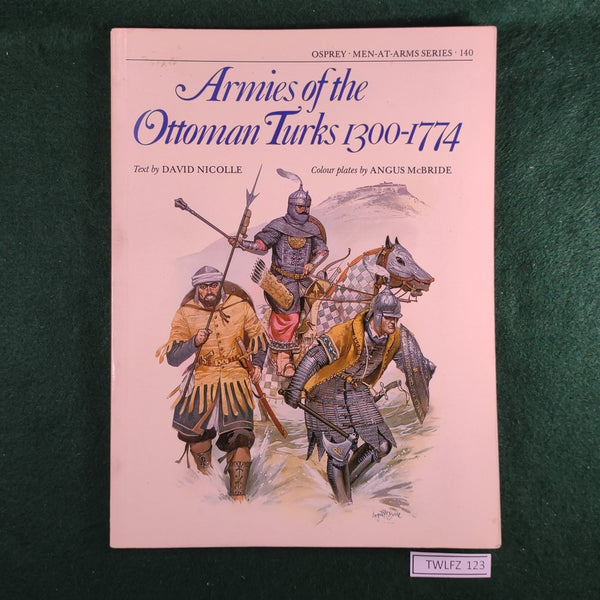 Armies of the Ottoman Turks 1300-1774 - Osprey MAA 140 - David Nicolle & Angus McBride