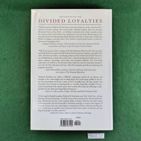 Divided Loyalties - Richard M. Ketchum - Hardcover