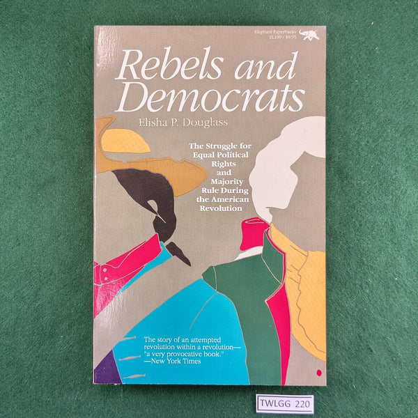 Rebels and Democrats - Elisha P. Douglass - Softcover