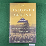On Hallowed Ground - Robert M. Poole - Hardcover