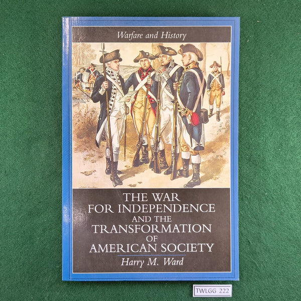 The War for Independence and the Transformation of American Society - Harry M. Ward - Softcover