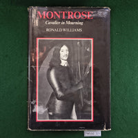 Montrose: Cavalier in Mourning - Ronald Williams - Hardcover