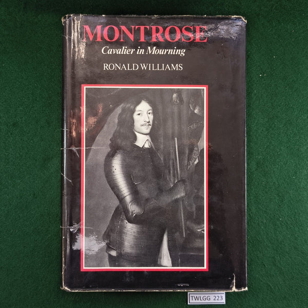 Montrose: Cavalier in Mourning - Ronald Williams - Hardcover