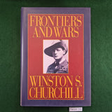 Frontiers and Wars - Winston S. Churchill - Hardcover