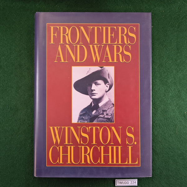 Frontiers and Wars - Winston S. Churchill - Hardcover